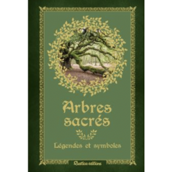 Arbres sacrés, symboles et légendes  – Bernard Baudouin