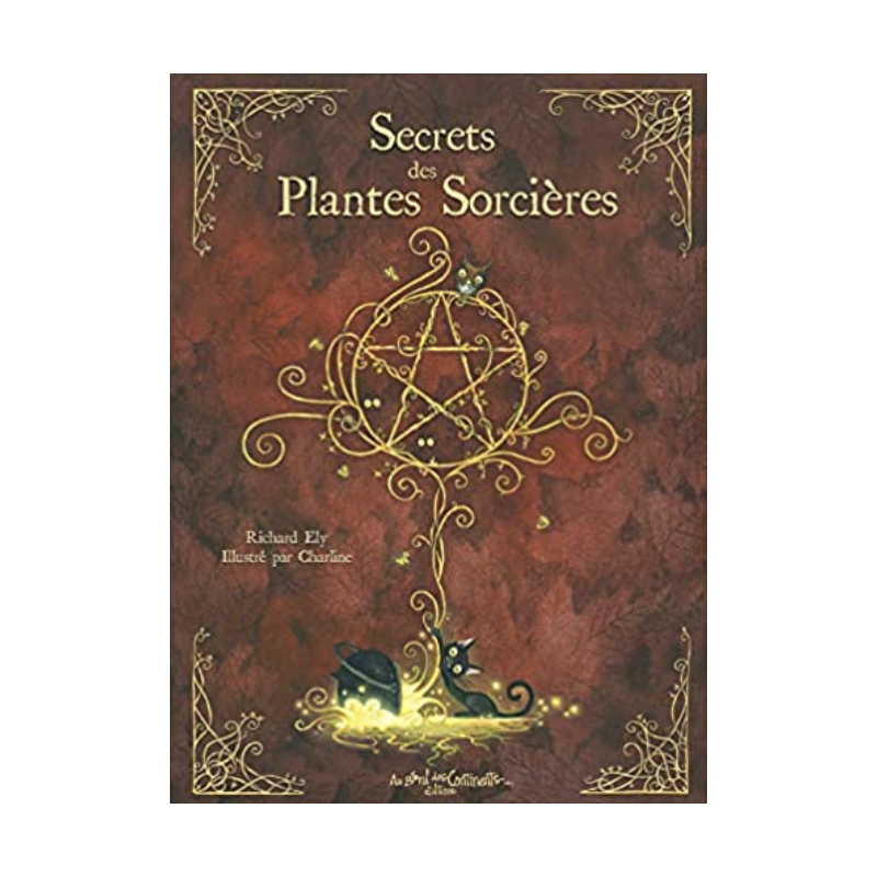 Secrets des plantes sorcières – Richard Ely / Charline