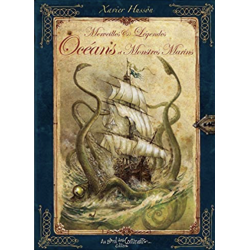 Merveilles et légendes des océans et monstres marins de Xavier Husson