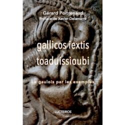 Gallicos iextis toaduissioubi : Le gaulois par les exemples – Gérard Poitrenaud