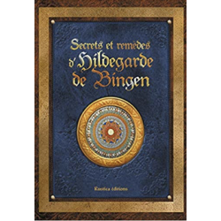 Secrets et remèdes d’Hildegarde de Bingen – Sophie Macheteau / Claire Desvaux