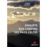 Enquête aux confins des pays celtes – Jacques Lacroix