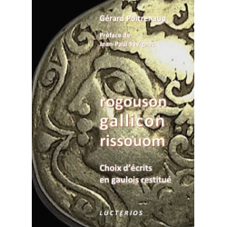 Rogouson gallicon rissouom - Choix d'écrits en gaulois restitués