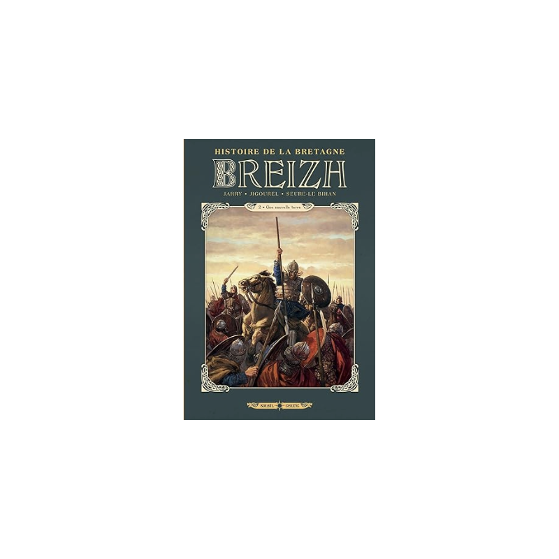 Breizh Histoire de la Bretagne T02 : Une nouvelle terre