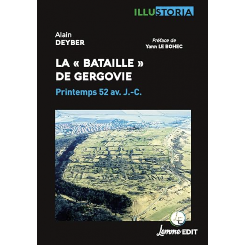 La bataille de Gergovie - Alain Deyber