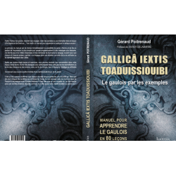 Gallicos iextis toaduissioubi (2nde édition) : Le gaulois par les exemples – Gérard Poitrenaud