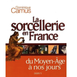 La sorcellerie en France au Moyen Age - D. Camus